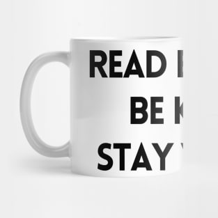 Read Books, Be Kind, Stay Weird - Inspiring Quotes Mug